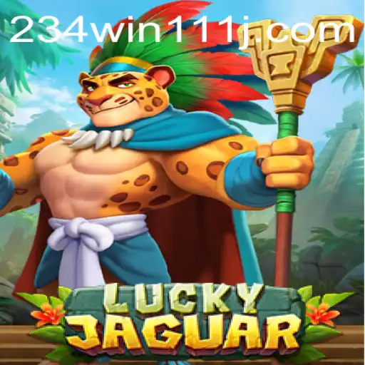 Discover the Thrilling World of LuckyJaguar with 234Win111